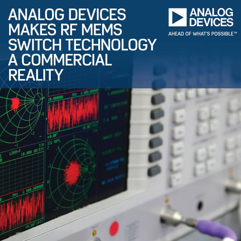 Analog Devices Makes MEMS Switch Technology a Commercial Reality