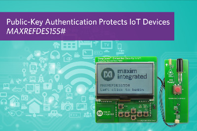 New Public-Key Crypto Reference Design to Protect IoT Devices Available from Maxim