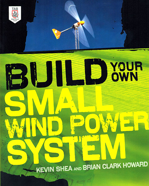 Click for Larger Image - Build Your Own Small Wind Power System