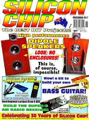 Silicon Chip Magazine - November 2017